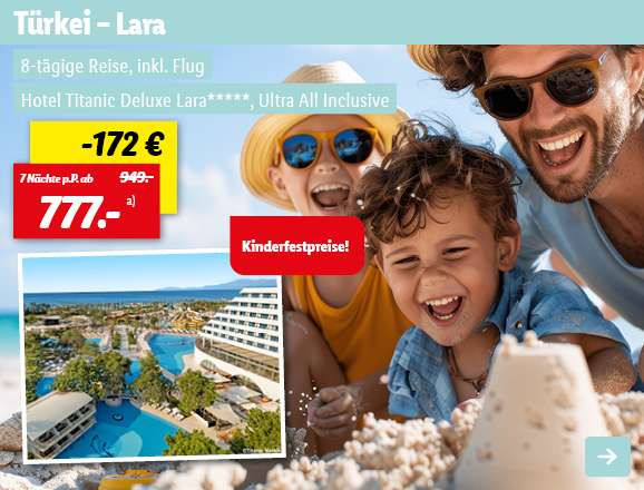 Türkei - Türkische Riviera, 7 Nächte p.P. ab 777€
