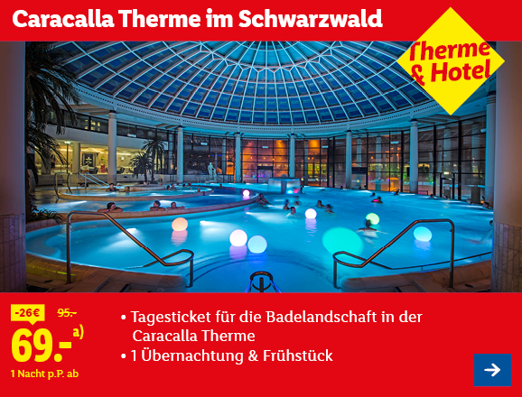 Caracalla Therme im Schwarzwald. Angeboten wird 1 Tagesticket für die Badelandschaft in der Caracalla Therme & 1 Übernachtung & Frühstück. Ab 69,- € pro Person für 1 Nacht (statt 95,- €, 26,- € gespart). Therme & Hotel. Jetzt buchen.
