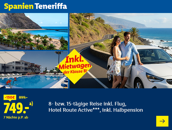 Spanien Teneriffa. Angeboten wird eine 8- bzw. 15-tägige Reise inkl. Flug, Hotel Route Active***, inkl. Halbpension. Ab 749,- € pro Person für 7 Nächte (statt 899,- €, 150,- € gespart). Inkl. Mietwagen der Klasse B! Jetzt buchen.