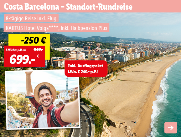 Spanien – Costa Barcelona – Standort-Rundreise, 7 Nächte p.P. ab 699€