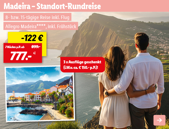 Madeira - Standort Rundreise, 7 Nächte p.P. ab 777€