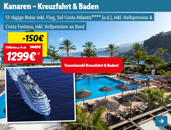 Kanaren - Kreuzfahrt - Costa Fortuna & Baden, 11 Nächte p.P. ab 1299€