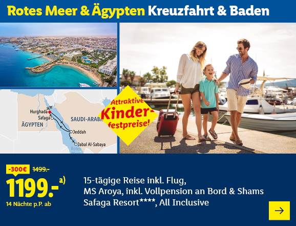 Rotes Meer & Ägypten Kreuzfahrt & Baden. Angeboten wird eine 15-tägige Reise inkl. Flug, MS Aroya, inkl. Vollpension an Bord & Shams Safaga Resort****, All Inclusive. Ab 1199,- € pro Person für 14 Nächte (statt 1499,- €, 300,- € gespart). Attraktive Kinderfestpreise! Jetzt buchen.