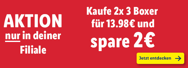Aktion NUR in deiner Filiale – Kaufe 2x 3 Boxer für 13.98€ und spare 2€