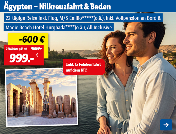 Mit Lidl Reisen nach Ägypten zur Nilkreuzfahrt & Baden, inkl. Flug. 21 Nächte ab 999€ pro Person, anstatt 1599€. Somit ergibt sich eine Ersparnis von 600€. 22-tägige Reise inkl. Flug, fünf Sterne M/S Emilio (o.ä.), inkl. Vollpension an Bord & vier Sterne Magic Beach Hotel Hurghada (o.ä.), All Inclusive. Inklusive 1x Felukenfahrt auf dem Nil! Linkziel des Bildes ist die Buchungsseite des Produkts.