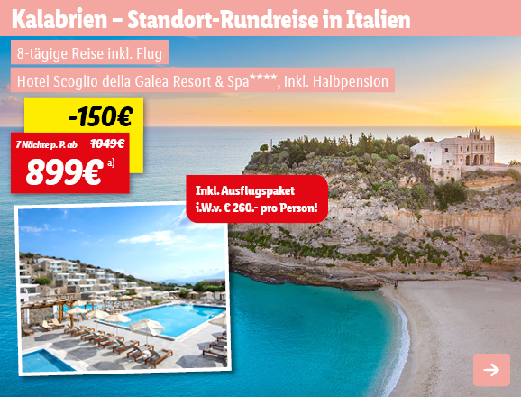 Italien – Kalabrien – Standort-Rundreise, 7 Nächte p.P. ab 899€