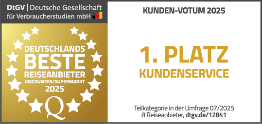 Auszeichnung der Deutschen Gesellschaft für Verbraucherstudien mbH (DtGV) mit dem 1. Platz für Kundenservice beim Kunden-Votum 2025. Die goldene Plakette kennzeichnet die Auszeichnung in der Kategorie „Deutschlands beste Reiseanbieter Discounter/Supermarkt 2025“, basierend auf einer Umfrage von Juli 2025 unter 8 Reiseanbietern.