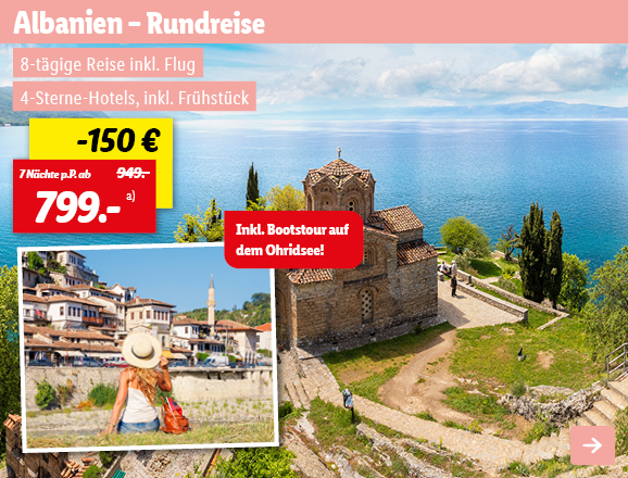 Albanien – Rundreise, 7 Nächte p.P. ab 799€