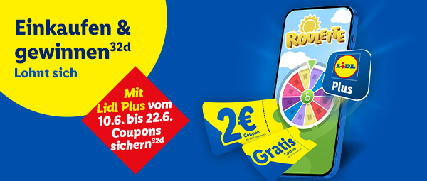 Einkaufen & gewinnen³²ᵈ lohnt sich. Mit Lidl Plus vom 10.6.-22.6. Coupons sichern³²ᵈ