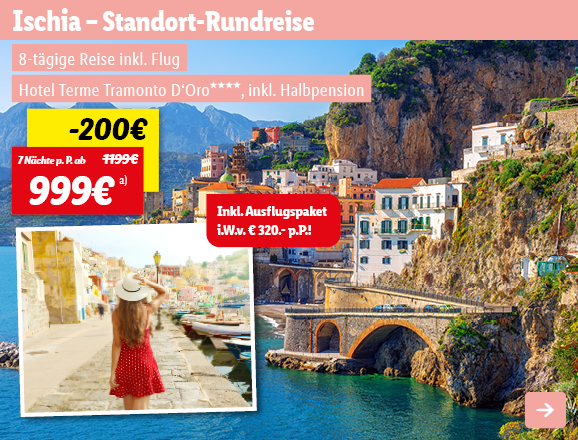 Italien – Ischia – Standort-Rundreise, 7 Nächte p.P. ab 999€