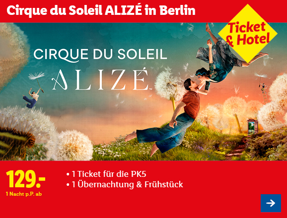 Cirque du Soleil ALIZÉ in Berlin. Angeboten wird 1 Ticket für die PK5 & 1 Übernachtung & Frühstück. Ab 129,- € pro Person für 1 Nacht. Ticket & Hotel. Jetzt buchen.