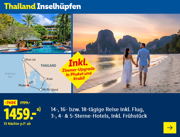 Thailand Inselhüpfen. Angeboten wird eine 14-, 16- bzw. 18-tägige Reise inkl. Flug, 3-, 4- & 5-Sterne-Hotels, inkl. Frühstück. Ab 1459,- € pro Person für 13 Nächte (statt 2199,- €, 740,- € gespart). Inkl. Zimmer-Upgrade in Phuket und Krabi! Jetzt buchen.