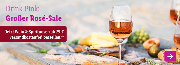Wein & Spirituosen: Großer Rosé-Sale