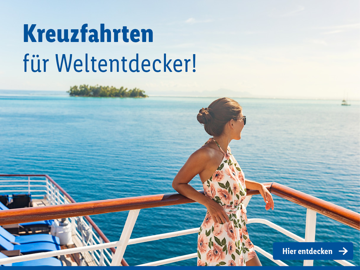 Kreuzfahrten für Weltentdecker!