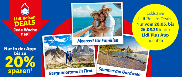 Exklusive Lidl Reisen Deals - Jede Woche neu! Nur in der App: bis zu 20% sparen! Nur vom 20.05. - 26.05.2025 in der App buchbar!