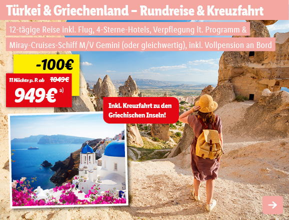 Türkei & Griechenland - Rundreise & Kreuzfahrt, 11 Nächte p.P. ab 949€