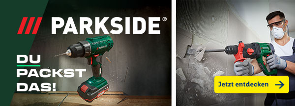 Parkside® | Ab Montag, 7.8.