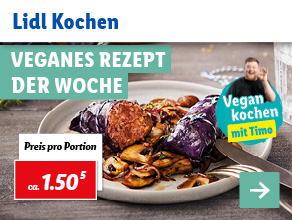 Lidl Kochen – Veganes Rezept der Woche