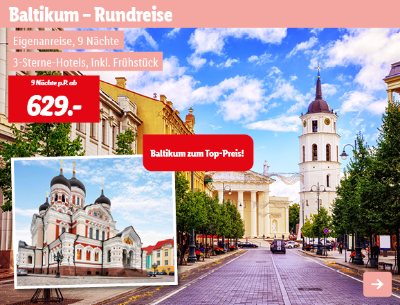 Rundreise Baltikum mit dem eigenen PKW, 9 Nächte p.P. ab 629€