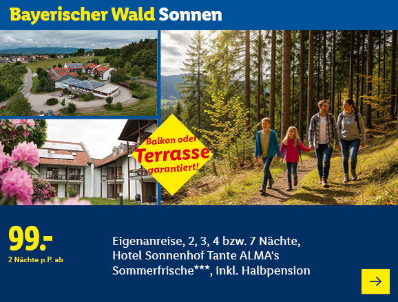 Bayerischer Wald Sonnen. Angeboten wird eine Eigenanreise für 2, 3, 4 bzw. 7 Nächte im Hotel Sonnenhof Tante ALMA’s Sommerfrische***, inkl. Halbpension. Ab 99,- € pro Person für 2 Nächte. Balkon oder Terrasse garantiert! Jetzt buchen.