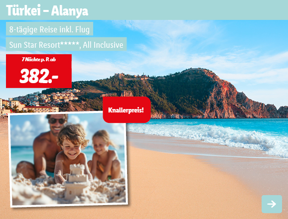Türkei - Alanya, 7 Nächte p.P. ab 382€