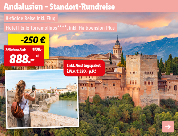 Spanien – Andalusien – Standort-Rundreise, 7 Nächte p.P. ab 888€