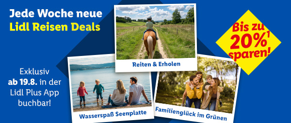 Lidl Reisen Deals, jede Woche neu. Nur in der App bis zu 20% sparen. Exklusiv ab 19.8.: Reiten & Erholen, Wasserspaß Seenplatte, Familienglück im Grünen. Lidl Plus App öffnen oder herunterladen.