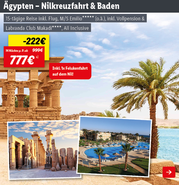 Ägypten - Nilkreuzfahrt & Baden, 14 Nächte p.P. ab 777€