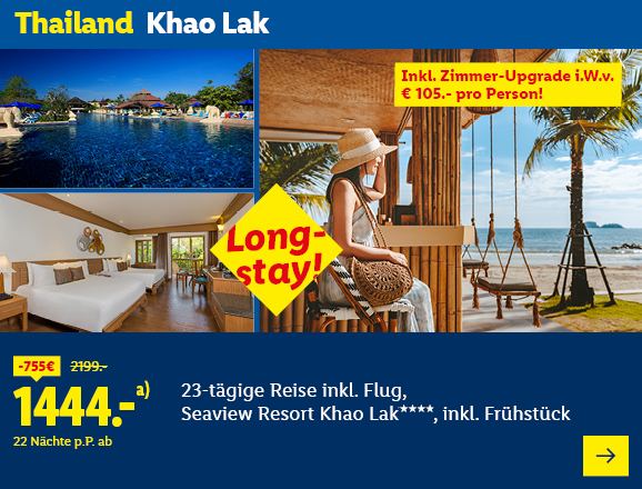 Thailand Khao Lak. Angeboten wird eine 23-tägige Reise inkl. Flug, Seaview Resort Khao Lak****, inkl. Frühstück. Ab 1444,- € pro Person für 22 Nächte (statt 2199,- €, 755,- € gespart). Inkl. Zimmer-Upgrade i.W.v. € 105,- pro Person! Longstay! Jetzt buchen.