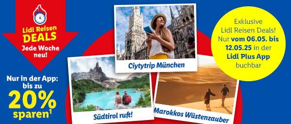 Exklusive Lidl Reisen Deals - Jede Woche neu! Nur in der App: bis zu 20% sparen! Nur vom 06.05. - 12.05.2025 in der App buchbar!