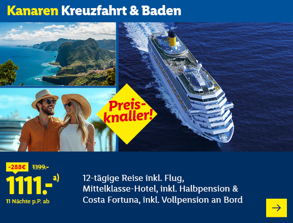 Kanaren Kreuzfahrt & Baden. Angeboten wird eine 12-tägige Reise inkl. Flug, Mittelklasse-Hotel, inkl. Halbpension & Costa Fortuna, inkl. Vollpension an Bord. Ab 1111,- € pro Person für 11 Nächte (statt 1399,- €, 288,- € gespart). Preiskracher! Jetzt buchen.