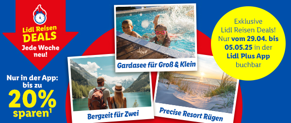 Exklusive Lidl Reisen Deals - Jede Woche neu! Nur in der App: bis zu 20% sparen! Nur vom 29.04. - 05.05.2025 in der App buchbar!