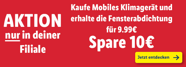 Aktion NUR in deiner Filiale – Kaufe Mobiles Klimagerät und erhalte die Fensterabdichtung für 9.99€ – Spare 10€