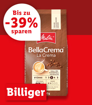 Billiger | Ab Montag, 22.7.