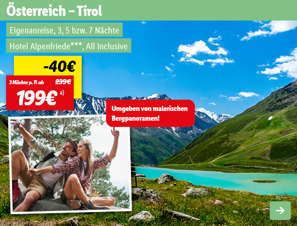 Österreich - Tirol, 3 Nächte p.P. ab 199€