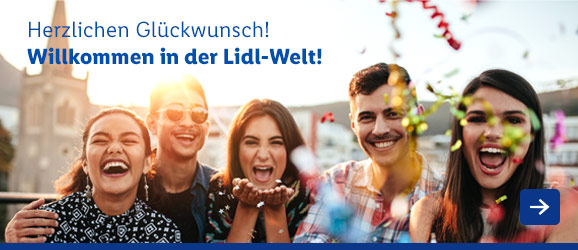Herzlichen Glückwunsch! Willkommen in der Lidl-Welt!