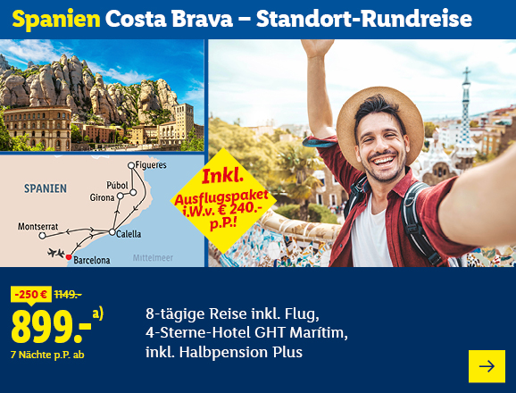 Spanien Costa Brava – Standort-Rundreise. Angeboten wird eine 8-tägige Reise inkl. Flug für 7 Nächte im 4-Sterne-Hotel GHT Marítim, inkl. Halbpension Plus. Ab 899,- € pro Person für 7 Nächte (statt 1149,- €, 250,- € gespart). Inklusive Ausflugspaket im Wert von 240,- € pro Person! Jetzt buchen.