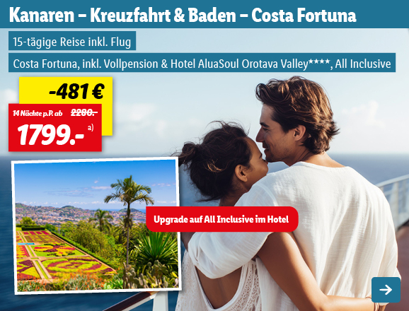 Kanaren - Kreuzfahrt & Baden - Costa Fortuna, 14 Nächte p.P. ab 1799€