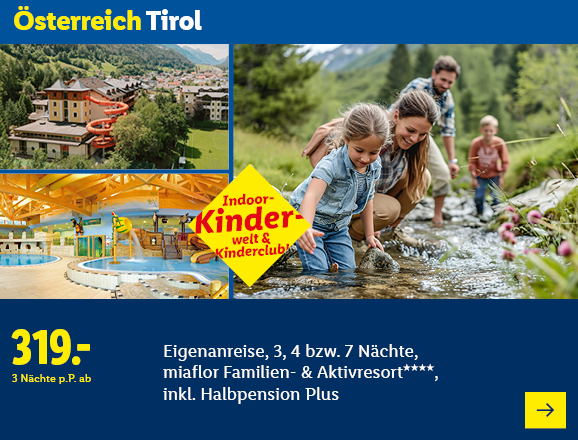 Österreich Tirol. Angeboten wird eine Eigenanreise für 3, 4 bzw. 7 Nächte im miaflor Familien- & Aktivresort****, inkl. Halbpension Plus. Ab 319,- € pro Person für 3 Nächte. Besonderheit: Kinderclub & Indoor-Kinderwelt! Jetzt buchen.