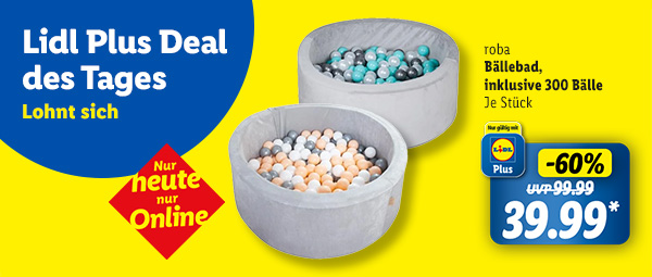 Lidl Plus Deal des Tages. Nur heute nur Online. roba Bällebad, inklusive 300 Bälle. Je Stück -60% günstiger für 39,99€ mit Lidl Plus