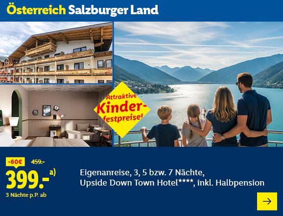 Österreich Salzburger Land. Angeboten wird eine Eigenanreise für 3, 5 bzw. 7 Nächte im Upside Down Town Hotel****, inkl. Halbpension. Ab 399,- € pro Person für 3 Nächte (statt 459,- €, 60,- € gespart). Attraktive Kinderfestpreise! Jetzt buchen.