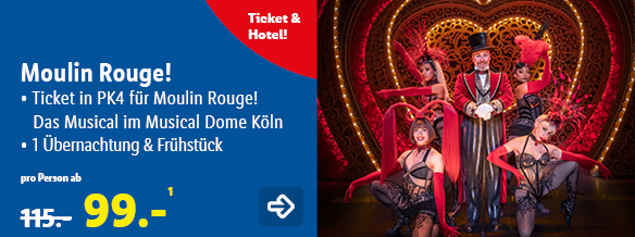Moulin Rouge! Das Musical in Köln, p.P. ab 99€
