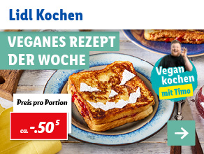 Lidl Kochen – Veganes Rezept der Woche