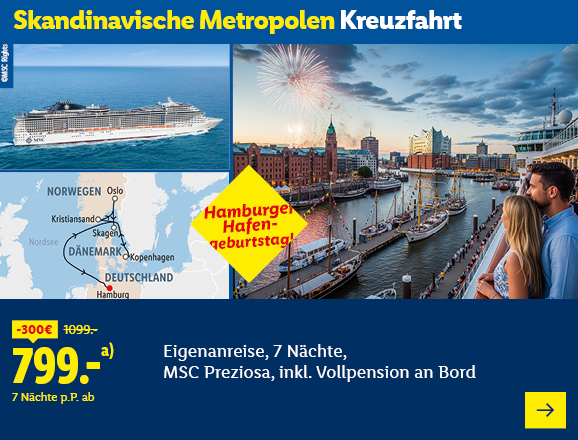 Skandinavische Metropolen Kreuzfahrt. Angeboten wird eine Eigenanreise für 7 Nächte auf der MSC Preziosa, inkl. Vollpension an Bord. Ab 799,- € pro Person für 7 Nächte (statt 1099,- €, 300,- € gespart). Hamburger Hafengeburtstag! Jetzt buchen.