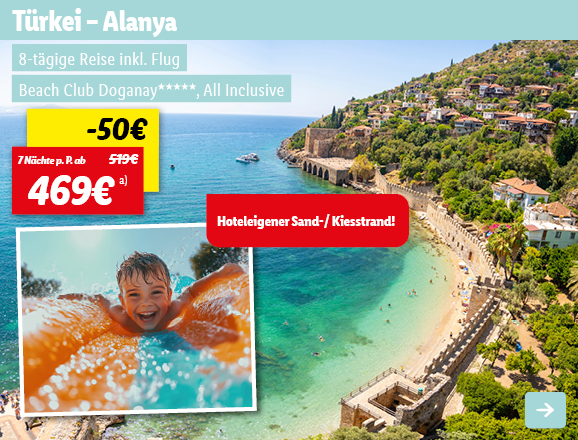 Türkei - Alanya, 7 Nächte p.P. ab 469€