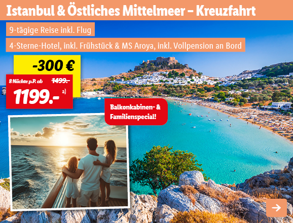 Istanbul & Östliches Mittelmeer, 8 Nächte p.P. ab 1199€