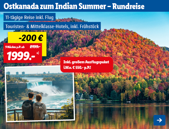 Mit Lidl Reisen auf Rundreise Ostkanada zum Indian Summer, inkl. Flug und Frühstück in Touristen- & Mittelklasse-Hotels. 9 Nächte ab 1999€ pro Person, anstatt 2199€. Somit ergibt sich eine Ersparnis von 200€. 11-tägige Reise. Inklusive großem Ausflugspaket im Wert von 550€ pro Person! Linkziel des Bildes ist die Buchungsseite des Produkts.