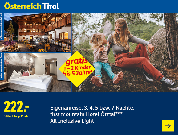 Österreich Tirol. Angeboten wird eine Eigenanreise für 3, 4, 5 bzw. 7 Nächte im first mountain Hotel Ötztal***, All Inclusive Light. Ab 222,- € pro Person für 3 Nächte. Gratis 1-2 Kinder bis 5 Jahre! Jetzt buchen.