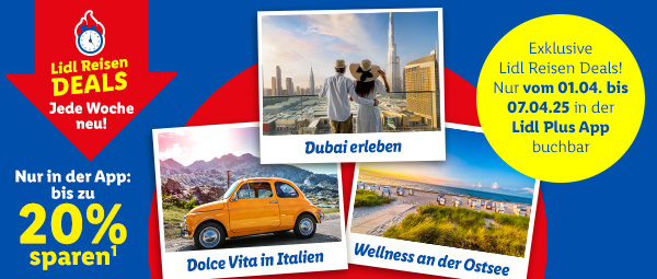 Exklusive Lidl Reisen Deals - Jede Woche neu! Nur in der App: bis zu 20% sparen! Nur vom 01.04. - 07.04.2025 in der App buchbar!