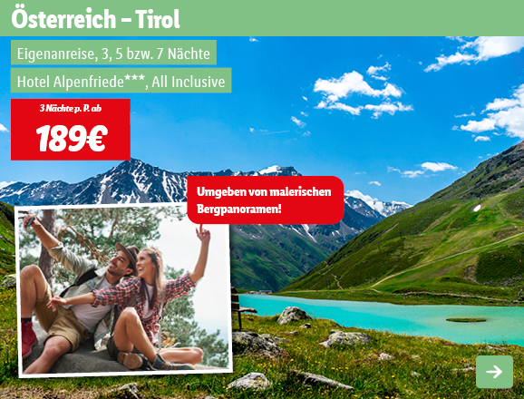 Österreich - Tirol, 3 Nächte p.P. ab 189€
